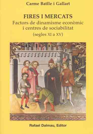 FIRES I MERCATS : FACTORS DE DINAMISME ECONOMIC I CENTRES SO | 9788423206742 | BATLLE I GALLART, CARME | Llibreria Online de Tremp