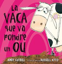 VACA QUE VA PONDRE UN OU, LA | 9788479015473 | CUTBILL, ANDY | Llibreria Online de Tremp