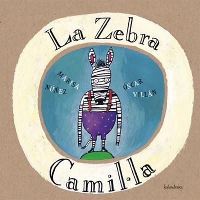 ZEBRA CAMIL.LA, LA | 9788484640035 | NUÑEZ, MARISA Y VILLAN, OSCAR | Llibreria Online de Tremp