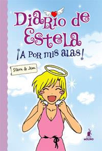 DIARIO DE ESTELA. A POR MIS ALAS! | 9788427201682 | TERN & JEM | Llibreria Online de Tremp