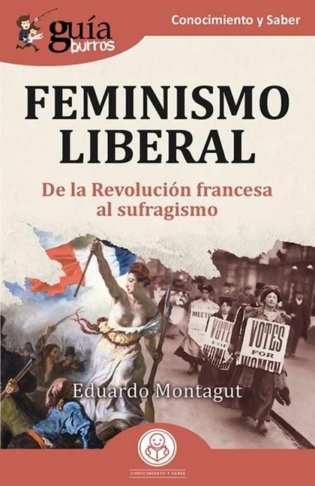 GUÍABURROS: FEMINISMO LIBERAL | 9791387539108 | MONTAGUT, EDUARDO | Llibreria Online de Tremp