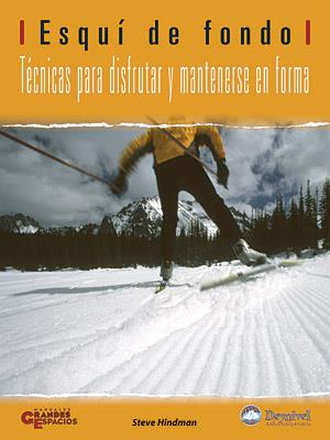 ESQUI DE FONDO: TECNICAS PARA DISFRUTAR... | 9788498291117 | HINDMAN, STEVE | Llibreria Online de Tremp