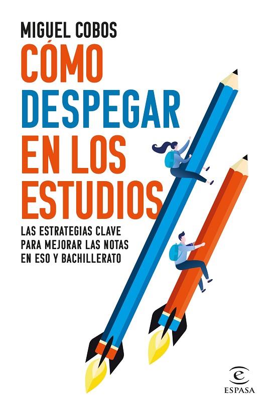 CÓMO DESPEGAR EN LOS ESTUDIOS | 9788467072013 | COBOS, MIGUEL | Llibreria Online de Tremp