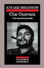 CHE GUEVARA UNA VIDA REVOLUCIONARIA | 9788433925725 | ANDERSON, JON LEE | Llibreria Online de Tremp