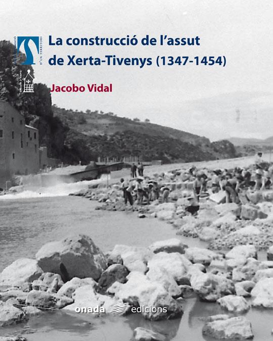 CONSTRUCCIO DE L'ASSUT DE XERTA- TIVENYS | 9788496623057 | VIDAL, JACOBO | Llibreria Online de Tremp