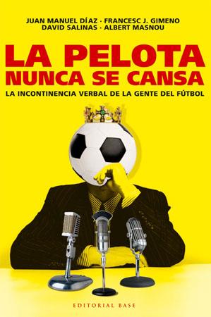 PELOTA NUNCA SE CANSA, LA | 9788485031825 | DIAZ, JUAN MANUEL; GIMENO, FRANCESC J; SALINAS, DA | Llibreria Online de Tremp