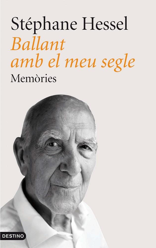 BALLANT AMB EL MEU SEGLE. MEMORIES | 9788497102087 | HESSEL, STEPHANE | Llibreria Online de Tremp