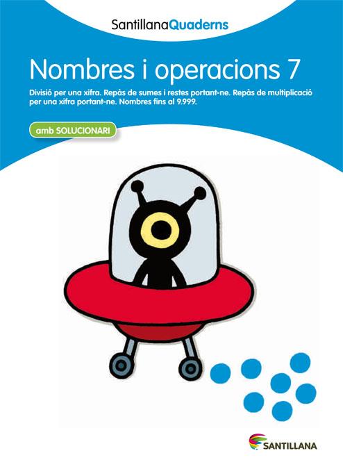 SANTILLANA QUADERNS NOMBRES I OPERACIONS 7 | 9788468013886 | VARIOS AUTORES | Llibreria Online de Tremp