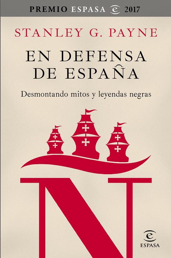 EN DEFENSA DE ESPAÑA: DESMONTANDO MITOS Y LEYENDAS NEGRAS | 9788467050592 | PAYNE, STANLEY G. | Llibreria Online de Tremp