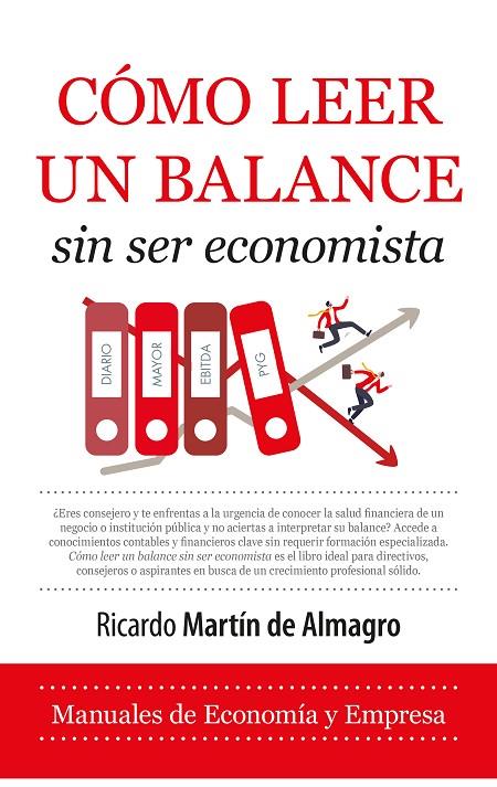 CÓMO LEER UN BALANCE SIN SER ECONOMISTA | 9788410522206 | RICARDO MARTÍN DE ALMAGRO | Llibreria Online de Tremp