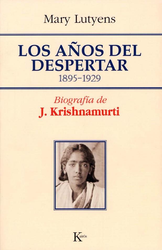 AÑOS DEL DESPERTAR 1895-1929: BIOGRAFIA DE J. KRISHNAMURTI | 9788472455986 | LUTYENS, MARY | Llibreria Online de Tremp