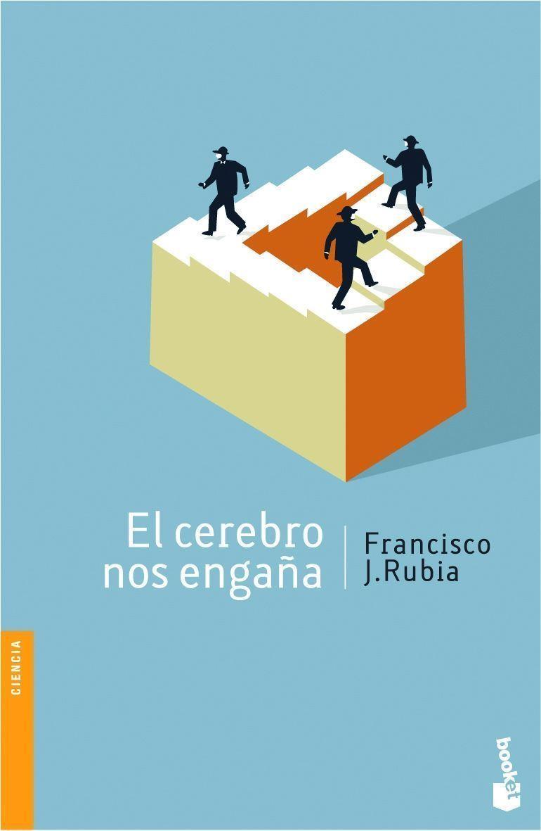 CEREBRO NOS ENGAÑA, EL | 9788484605744 | RUBIA, FRANCISCO J. | Llibreria Online de Tremp