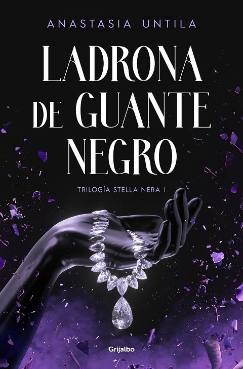 LADRONA DE GUANTE NEGRO (TRILOGÍA STELLA NERA 1) | 9788425364952 | UNTILA, ANASTASIA | Llibreria Online de Tremp