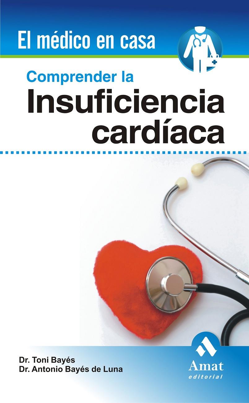 COMPRENDER LA INSUFICIENCIA CARDIACA | 9788497353106 | BAYES DE LUNA, ANTONIO/ANTONIO BAYES GENIS | Llibreria Online de Tremp