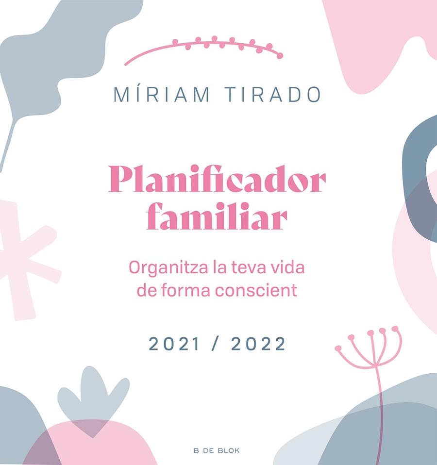 PLANIFICADOR FAMILIAR. ORGANITZA LA TEVA VIDA DE FORMA CONSCIENT | 9788418688027 | TIRADO, MÍRIAM | Llibreria Online de Tremp