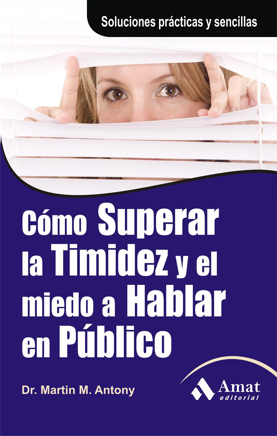 CÓMO SUPERAR LA TIMIDEZ Y EL MIEDO A HABLAR EN PÚBLICO. | 9788497353618 | M. ANTONY, MARTIN | Llibreria Online de Tremp