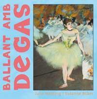 BALLANT AMB DEGAS | 9788484882008 | MERBERG, JULIE/BOBER, SUZANNE | Llibreria Online de Tremp