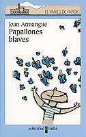 PAPALLONES BLAVES | 9788466105019 | ARMANGUE, JOAN | Llibreria Online de Tremp