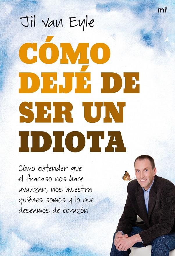 COMO DEJE DE SER UN IDIOTA | 9788427036116 | EYLE, JIL VAN | Llibreria Online de Tremp