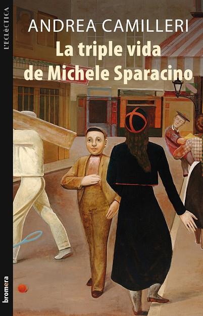 TRIPLE VIDA DE MICHELE SPARACINO, LA | 9788498246513 | CAMILLERI, ANDREA | Llibreria Online de Tremp