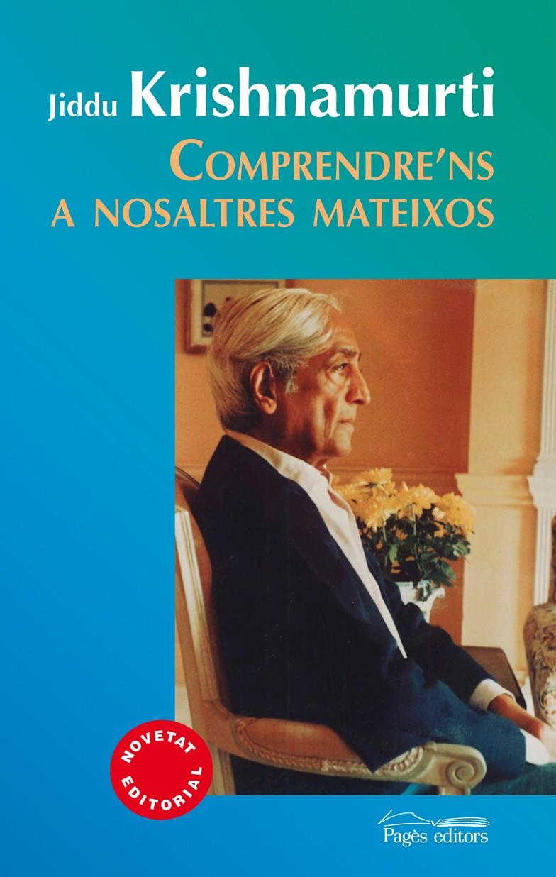 COMPRENDRE'NS A NOSALTRES MATEIXOS | 9788499754109 | KRISHNAMURTI, JIDDU