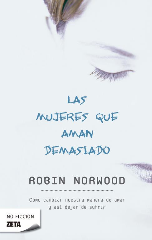 MUJERES QUE AMAN DEMASIADO, LAS | 9788496546875 | NORWOOD, ROBIN | Llibreria Online de Tremp