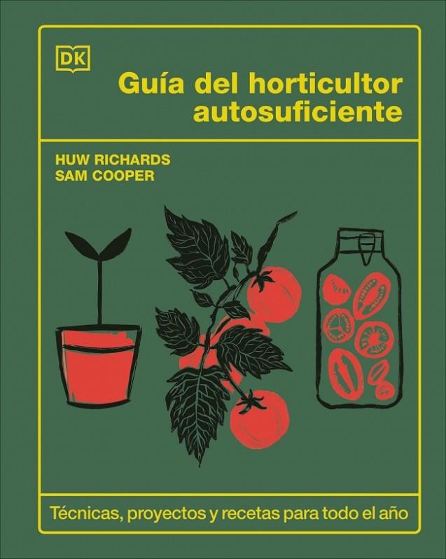 GUÍA DEL HORTICULTOR AUTOSUFICIENTE | 9780241736913 | RICHARDS, HUW/COOPER, SAM | Llibreria Online de Tremp