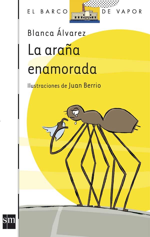 ARAÑA ENAMORADA, LA | 9788467511741 | ALVAREZ, BLANCA ; BERRIO, JUAN | Llibreria Online de Tremp