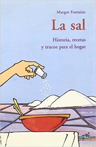 SAL: HISTORIA, RECETAS Y TRUCOS PARA EL HOGAR | 9788497164634 | FONTAINE, MARGOT | Llibreria Online de Tremp