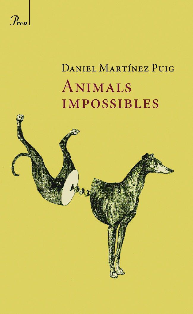 ANIMALS IMPOSSIBLES | 9788482560021 | MARTINEZ PUIG, DANIEL | Llibreria Online de Tremp