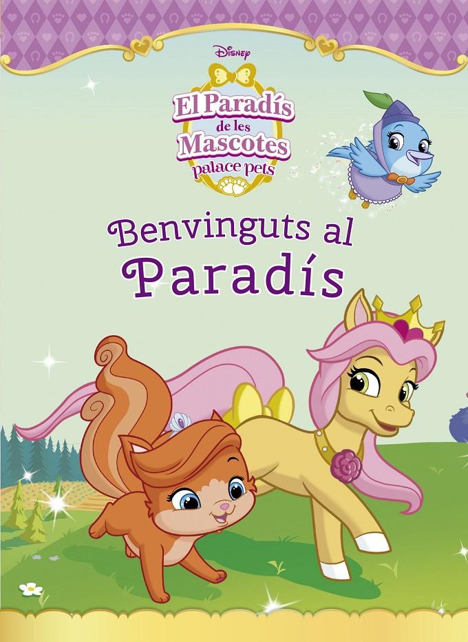 EL PARADÍS DE LES MASCOTES. BENVINGUTS AL PARADÍS | 9788416520305 | DISNEY | Llibreria Online de Tremp