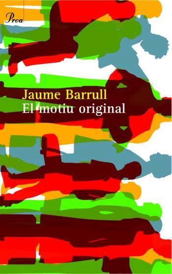 MOTIU ORIGINAL, EL | 9788484379645 | BARRULL CASTELLVI, JAUME | Llibreria Online de Tremp