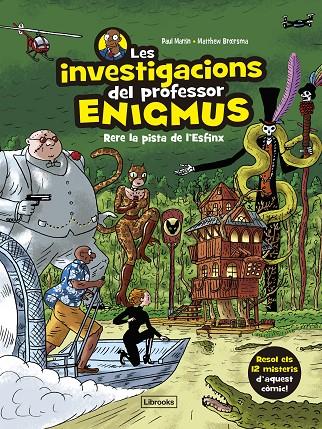 LES INVESTIGACIONS DEL PROFESSOR ENIGMUS 2 | 9788412826593 | MARTIN, PAUL/BROERSMA, MATTHEW | Llibreria Online de Tremp