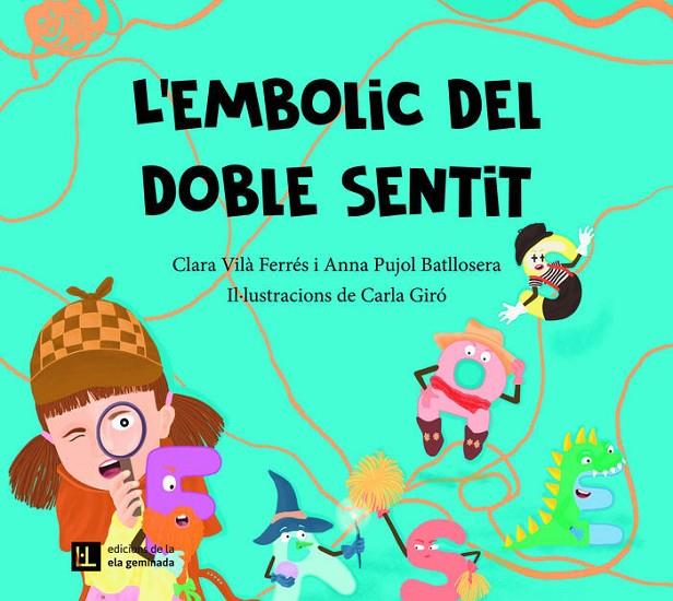 L'EMBOLIC DEL DOBLE SENTIT | 9788412830422 | VILÀ FERRÉS, CLARA/PUJOL BATLLOSERA, ANNA | Llibreria Online de Tremp