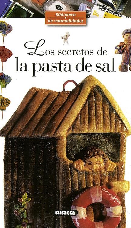 SECRETOS DE LA PASTA DE SAL, LOS | 9788430596218 | ETCHEVERRY, PASCALE | Llibreria Online de Tremp