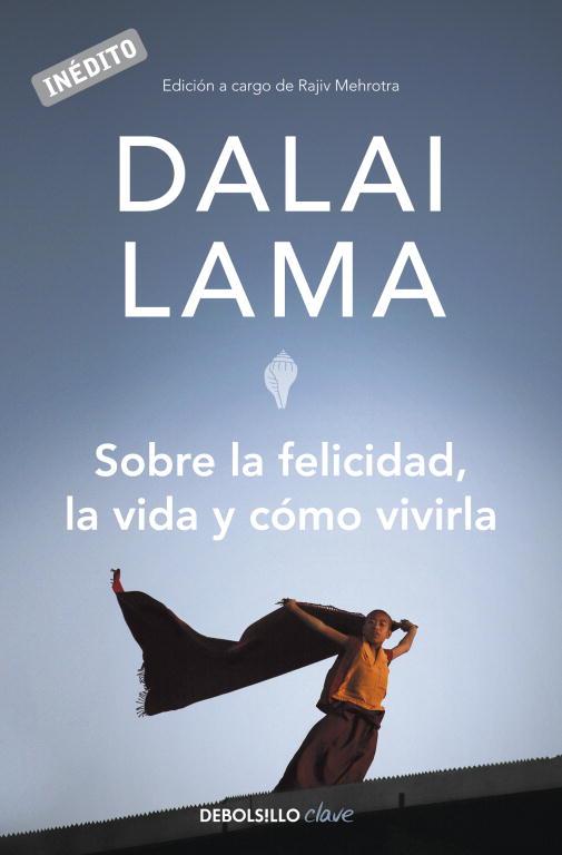 SOBRE LA FELICIDAD, LA VIDA Y COMO VIVIRLA | 9788499082752 | DALAI LAMA | Llibreria Online de Tremp