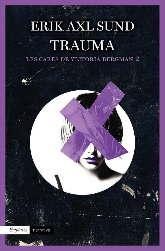 TRAUMA (LES CARES DE VICTORIA BERGMAN 2) | 9788416367115 | ERIK AXL SUND | Llibreria Online de Tremp