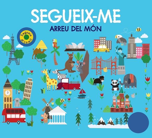 SEGUEIX-ME ARREU DEL MÓN | 9788499063867 | CHAPMAN, AIMÉE/NEWTON, ROBYN/HAMLEY, KYLIE | Llibreria Online de Tremp