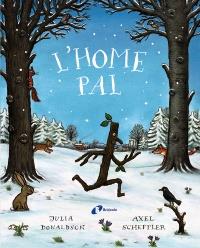 L'HOME PAL | 9788499062815 | DONALDSON, JULIA | Llibreria Online de Tremp