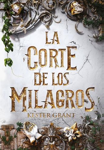 LA CORTE DE LOS MILAGROS | 9788420487632 | GRANT, KIT | Llibreria Online de Tremp