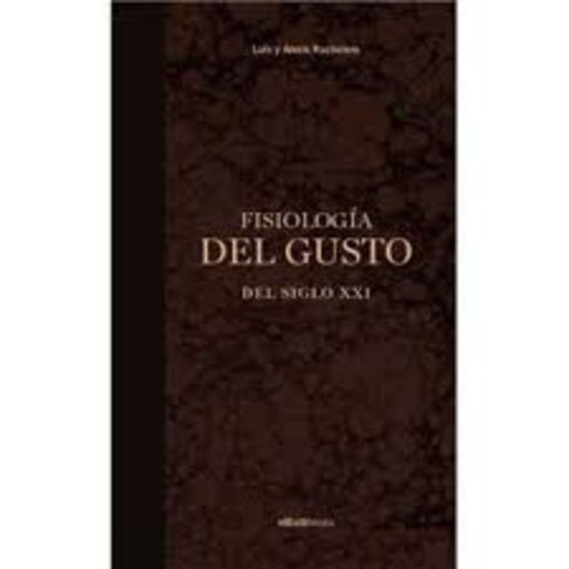 FISIOLOGÍA DEL GUSTO DEL SIGLO XXI | 9788409276332 | ELBULLIBOOKS DE ELBULLIFOUNDATION, FUNDACIÓ PRIVADA/RACIONERO, LUIS Y ALEXIS | Llibreria Online de Tremp