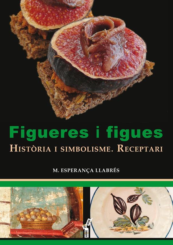 FIGUERES I FIGUES | 9788417113049 | LLABRÉS TERRASSA, MARIA ESPERANÇA | Llibreria Online de Tremp