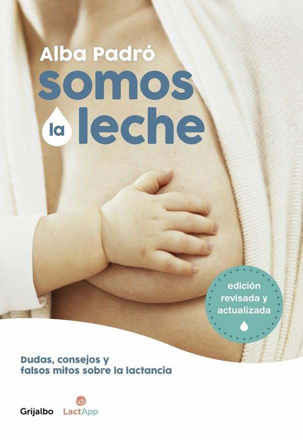 SOMOS LA LECHE (EDICIÓN REVISADA Y ACTUALIZADA) | 9788418007156 | PADRÓ, ALBA | Llibreria Online de Tremp