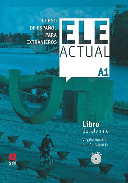 ELE ACTUAL A1 LIBRO DEL ALUMNO 19 | 9788413180373 | PALENCIA DEL BURGO, RAMÓN/BOROBIO CARRERA, VIRGILIO | Llibreria Online de Tremp