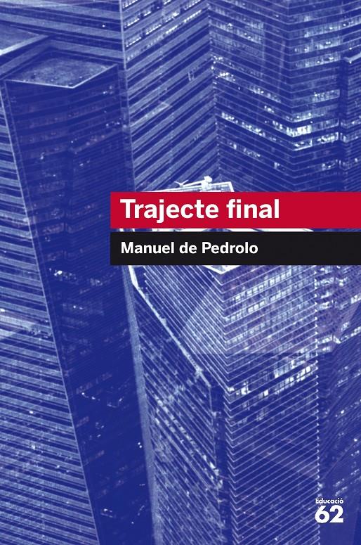 TRAJECTE FINAL | 9788492672738 | PEDROLO, MANUEL DE | Llibreria Online de Tremp