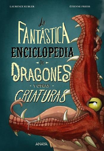 LA FANTÁSTICA ENCICLOPEDIA DE DRAGONES Y OTRAS CRIATURAS | 9788414340011 | KUBLER, LAURENCE | Llibreria Online de Tremp