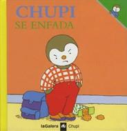 CHUPI SE ENFADA | 9788424608583 | COURTIN, THIERRY | Llibreria Online de Tremp