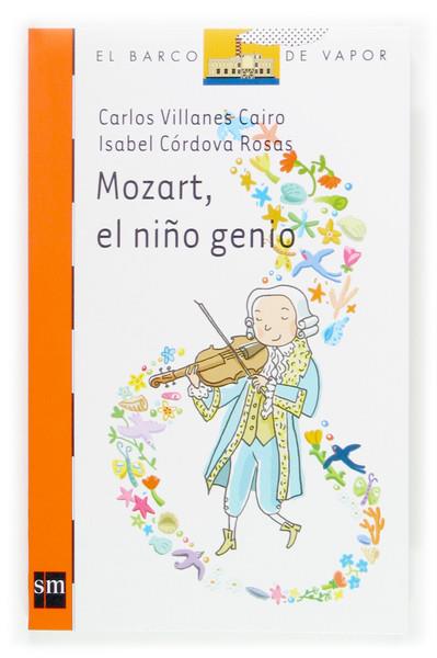 MOZART, EL NIÑO GENIO | 9788467510478 | VILLANES CAIRO, CARLOS / CORDOVA ROSAS, ISABEL | Llibreria Online de Tremp