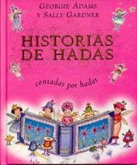 HISTORIAS DE HADAS CONTADAS POR HADAS | 9788484880721 | ADAMS, G ; GARDNER, S | Llibreria Online de Tremp