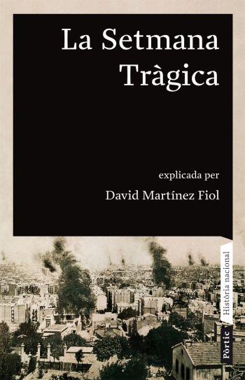 SETMANA TRAGICA, LA | 9788498090680 | MARTÍNEZ FIOL, DAVID | Llibreria Online de Tremp